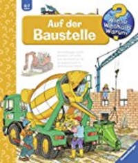 Wieso? Weshalb? Warum? Auf der Baustelle. (Cover)