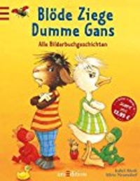 Blöde Ziege, Dumme Gans: Eine Geschichte von Streit und Versöhnung (Cover)