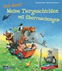  Und dann?: Meine Tiergeschichten mit Überraschungen (Cover)