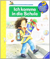 Wieso? Weshalb? Warum? Ich komme in die Schule. (Cover)