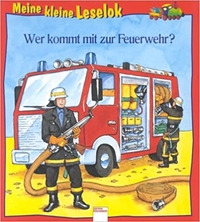 Meine kleine Leselok: Wer kommt mit zur Feuerwehr (Cover)