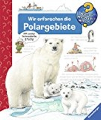 Wieso? Weshalb? Warum? Wir erforschen die Polargebiete (Cover)