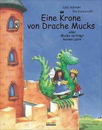 Eine Krone von Drache Mucks: Oder Mucks verträgt keinen Lärm (Cover)