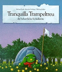 Tranquilla Trampeltreu die beharrliche Schildkröte (Cover)