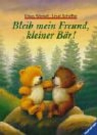 Bleib mein Freund, kleiner Bär!: Eine Geschichte (Cover)