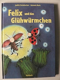 Felix und das Glühwürmchen. (Cover)