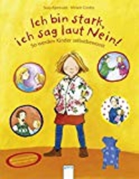 Ich bin stark, ich sag laut Nein!: So werden Kinder selbstbewusst (Cover)