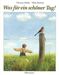 Was für ein schöner Tag!: Bilderbuch (Cover)