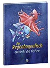 Der Regenbogenfisch entdeckt die Tiefsee (Cover)