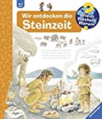 Wieso? Weshalb? Warum? Wir entdecken die Steinzeit (Cover)